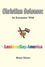 CHRISTIAN SCIENCE: Its Encounter With Lesbian/Gay America
