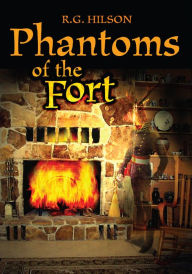 Title: Phantoms of the Fort, Author: R.G. Hilson