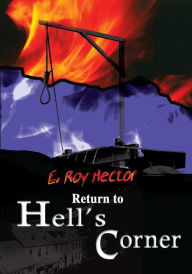 Title: Return to Hell's Corner, Author: E. Roy Hector