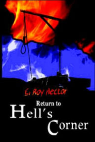 Title: Return to Hell's Corner, Author: E Roy Hector