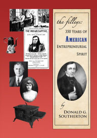 Title: The Filleys: 350 Years of American Entrepreneurial Spirit, Author: Donald Southerton