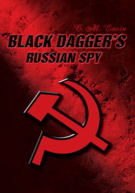 Title: Black Dagger's Russian Spy, Author: C.M. Cavin