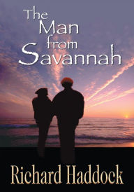 Title: The Man From Savannah, Author: Richard Haddock