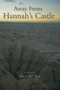 Title: AWAY FROM HANNAH'S CASTLE, Author: Eileen West