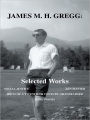 James M. H. Gregg: Selected Works: SOCIAL JUSTICE ZEN MASTER IDEAS OF A TWENTIETH CENTURY GRANDFATHER SOME POEMS