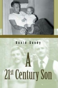 Title: A 21st Century Son, Author: David Sundy