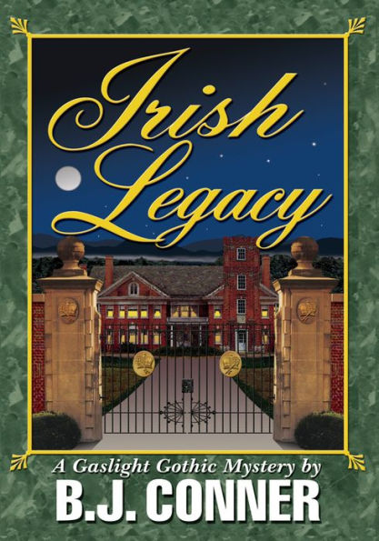 Irish Legacy: A Gaslight Gothic Mystery by