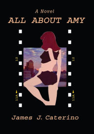 Title: ALL ABOUT AMY, Author: James Caterino