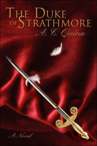 Title: The Duke of Strathmore, Author: A C Quinn
