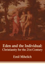Eden and the Individual: Christianity for the 21st Century