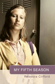 Title: My Fifth Season, Author: Rebecca Clifford