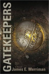 Title: Gatekeepers, Author: James E Merriman
