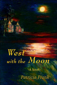 Title: West with the Moon, Author: Patricia Frank