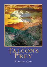 Title: Falcon's Prey, Author: Kristina Coia
