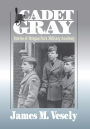 Cadet Gray: Stories of Morgan Park Military Academy