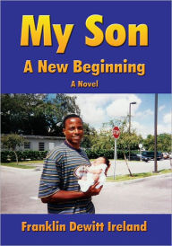 Title: My Son: A New Beginning, Author: Franklin Ireland