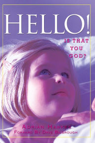 Title: Hello!: Is that you God?, Author: Adrian Hawkes