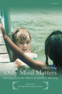 ONLY MIND MATTERS: Emerging From the Waters of Symbolic Meaning