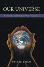 Our Universe: A Scientific And Religious View of Creation