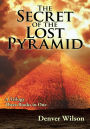 The Secret of the Lost Pyramid: How one believer can change the world