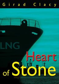 Title: Heart of Stone, Author: Girad Clacy