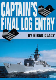 Title: Captain's Final Log Entry, Author: Girad Clacy