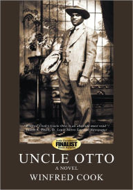 Title: Uncle Otto: A Novel, Author: Winfred Cook