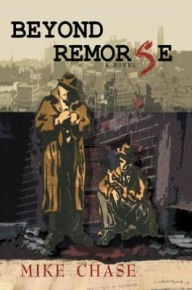 Title: Beyond Remorse, Author: Mike Chase