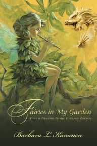 Title: Fairies in My Garden, Author: Barbara L. L. Kananen