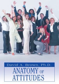 Title: Anatomy of Attitudes, Author: David Brown