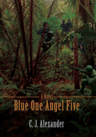 Title: Blue One Angel Five, Author: C. Alexander