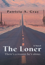Title: The Loner, Author: Patricia A. Gray