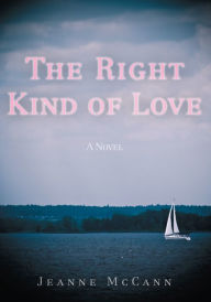 Title: The Right Kind of Love, Author: Jeanne McCann