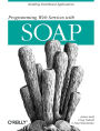 Programming Web Services with SOAP: Building Distributed Applications