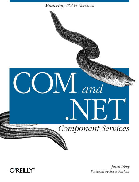 COM & .NET Component Services: Mastering COM+ Services