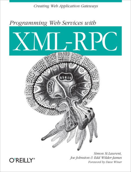Programming Web Services with XML-RPC: Creating Web Application Gateways