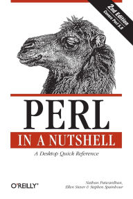 Title: Perl in a Nutshell: A Desktop Quick Reference, Author: Nathan Patwardhan