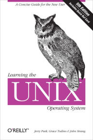 Title: Learning the Unix Operating System: A Concise Guide for the New User, Author: Jerry Peek