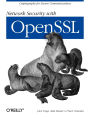 Network Security with OpenSSL: Cryptography for Secure Communications