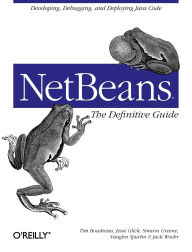 Title: NetBeans: The Definitive Guide: Developing, Debugging, and Deploying Java Code, Author: Tim Boudreau