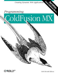 Title: Programming ColdFusion MX: Creating Dynamic Web Applications, Author: Rob Brooks-Bilson