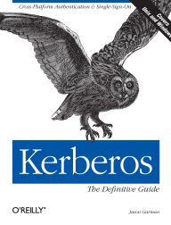 Title: Kerberos: The Definitive Guide: The Definitive Guide, Author: Jason Garman