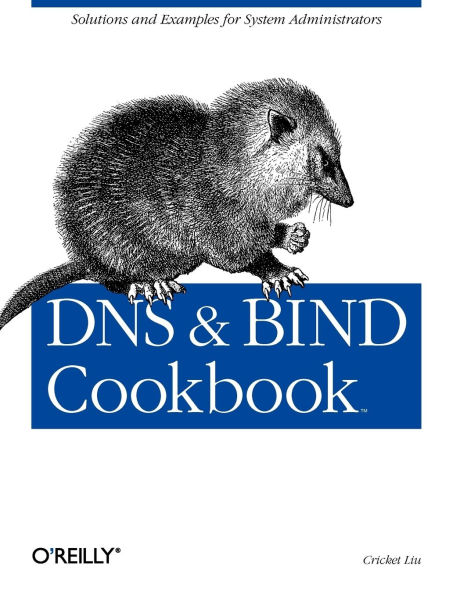 DNS & BIND Cookbook: Solutions Examples for System Administrators