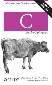 Title: C Pocket Reference: C Syntax and Fundamentals, Author: Peter Prinz