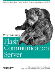 Title: Programming Flash Communication Server: Building Real-Time Video, Audio & Data Applications with Flash, Author: Brian Lesser