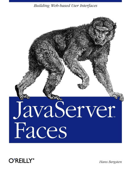 JavaServer Faces: Building Web-based User Interfaces