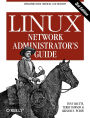 Linux Network Administrator's Guide: Infrastructure, Services, and Security