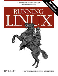 Title: Running Linux: A Distribution-Neutral Guide for Servers and Desktops, Author: Matthias Dalheimer