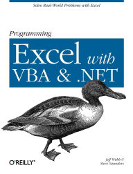 Title: Programming Excel with VBA and .NET: Solve Real-World Problems with Excel, Author: Jeff Webb