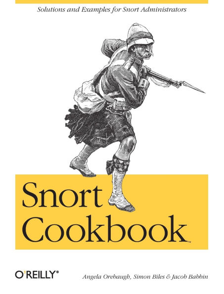 Snort Cookbook: Solutions and Examples for Snort Administrators
